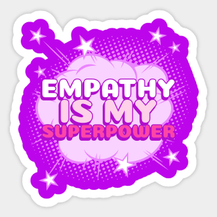 Empathy is my superpower Empath Highly sensitive person Sticker